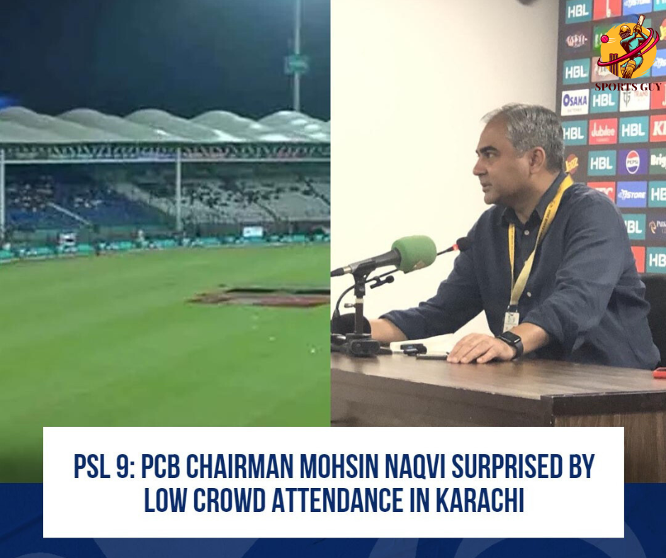 PSL 9: PCB Chairman Mohsin Naqvi surprised by low crowd attendance in Karachi